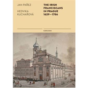 The Irish Franciscans In Prague 1629-1786 - 1