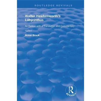 Walter Hawkesworth'S Labyrinthus An Edition With A Translation And Commentary Volume I Routledge Revivals - 1