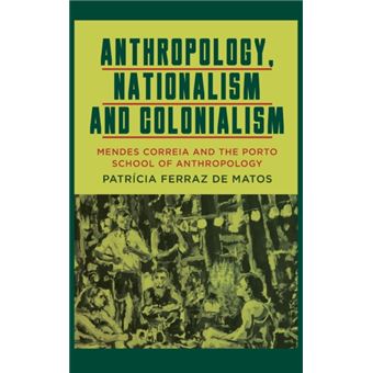 Anthropology Nationalism And Colonialism - 1