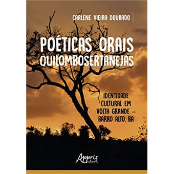 Poéticas Orais Quilombosertanejas. Identidade Cultural em Volta Grande. Barro Alto, Ba - 1