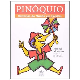 Pinóquio. Histórias Do Mundo Em Cordéis - 1