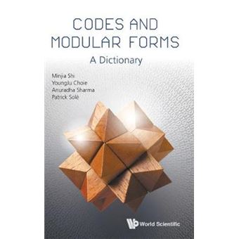 Codes And Modular Forms A Dictionary - 1