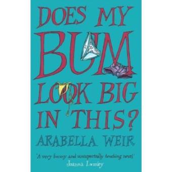 Does My Bum Look Big in This?  The Diary of an Insecure Woman - 1