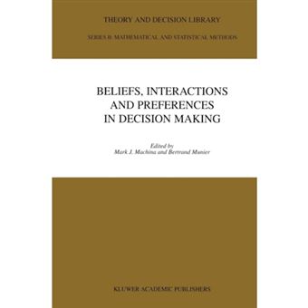 Beliefs, Interactions and Preferences - in Decision Making - Paperback - 2010 - 1