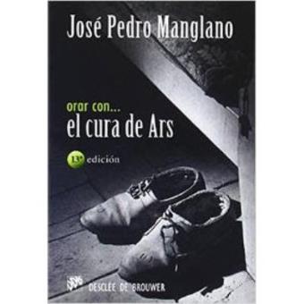 Orar Con El Cura de Ars - Hablar Con Jesus - 1