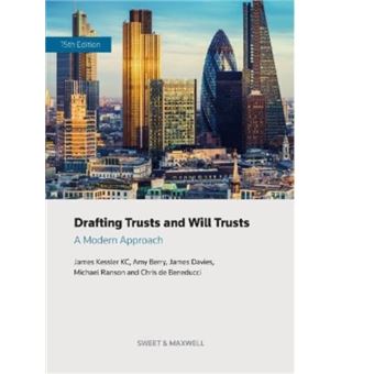 Drafting Trusts and Will Trusts A Modern Approach - 1