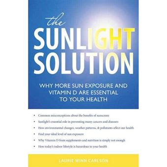 Sunlight Solution - Why More Sun Exposure and Vitamin D are Essential to Your Health - Paperback - 2009 - 1