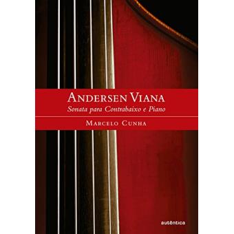 Andersen Viana. Sonata Para Contrabaixo e Piano - 1