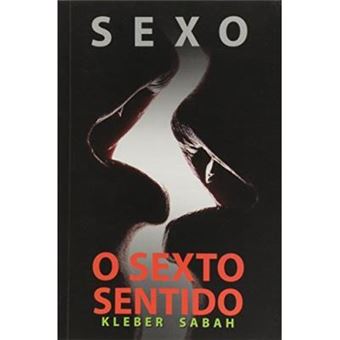 Sexo. O Sexto Sentido - 1