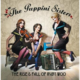 The Puppini Sisters-The Rise And Fall Of Ruby Woo - 1