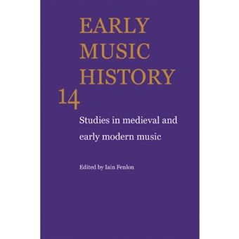 Early Music History: Volume 14 - Studies in Medieval and Early Modern Music - Hardback - 1995 - 1