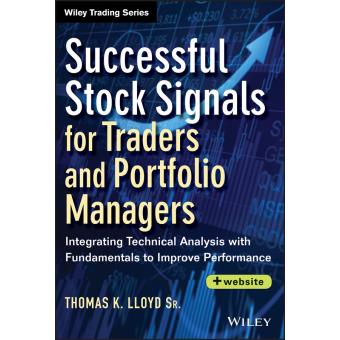 Successful Stock Signals for Traders and Portfolio Managers - Integrating Technical Analysis with Fundamentals to Improve Performance + Website - Hardback - 2013 - 1