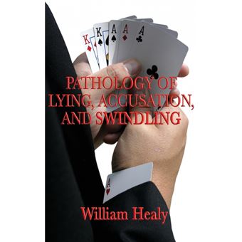 Pathology Of Lying, Accusation, And Swindling - 1