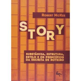Story. Substancia, Estrutura, Estilo E Os Princípios Da Escrita De Roteiro - 1
