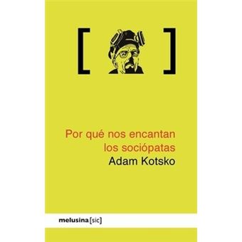 Por Qué Nos Encantan Los Sociópatas - 1