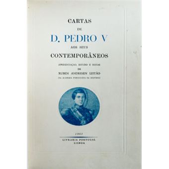 Cartas de d. pedro v aos seus contemporâneos. - 1