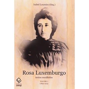 Rosa Luxemburgo. Textos Escolhidos - Volume 1 - 1