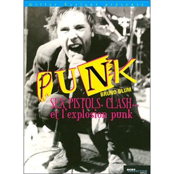 Punk , Sex Pistols, Clash... Et L'Explosion Punk - 1