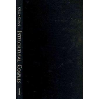 Intercultural Couples - Exploring Diversity in Intimate Relationships - Hardback - 2008 - 1