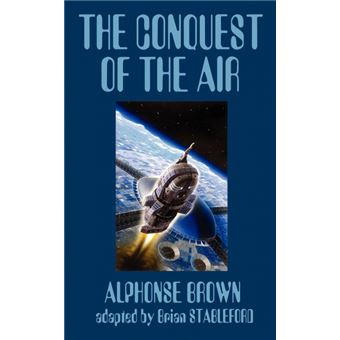 The Conquest of the Air - Paperback - 2013 - 1