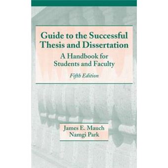 Guide to the Successful Thesis and Dissertation - A Handbook for Students and Faculty - Hardback - 2003 - 1