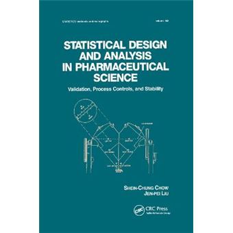 Statistical Design And Analysis In Pharmaceutical Science Validation, Process Controls, And Stability 143 Statistics Textbooks And Monographs - 1