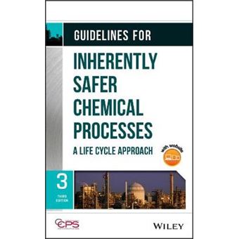 Guidelines For Inherently Safer Chemical Processes A Life Cycle Approach - 1