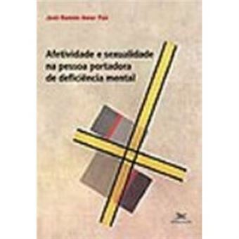 Afetividade E Sexualidade Na Pessoa Com Deficiência Mental - 1