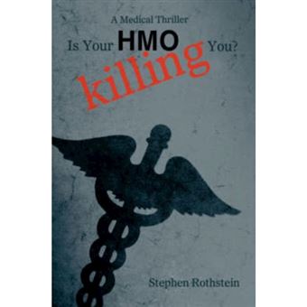 Is Your HMO Killing You? - A Medical Thriller - Paperback / softback - 2007 - 1