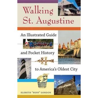 Walking St. Augustine : An Illustrated Guide and Pocket History to America's Oldest City - 1