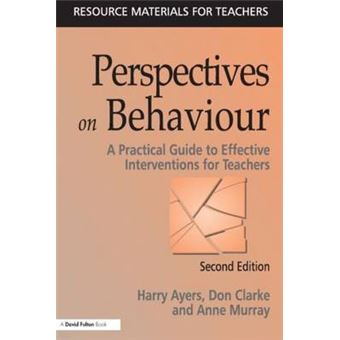 Perspectives on Behaviour - A Practical Guide to Effective Interventions for Teachers - Paperback - 2000 - 1