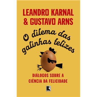 O Dilema Das Galinhas Felizes - 1