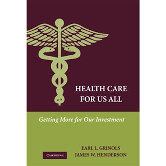 Health Care for Us All - Getting More for Our Investment - Hardback - 2009 - 1