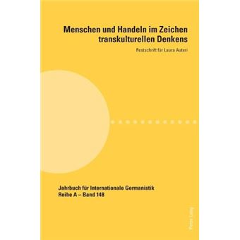 Menschen Und Handeln Im Zeichen Transkulturellen Denkens By Peter Lang Ag; Internationaler Verlag Der Wissenschaften - 1