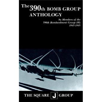 The th Bomb Group Anthology - 1