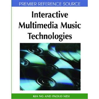 Interactive Multimedia Music Technologies - Hardback - 2007 - 1