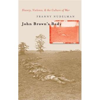 John Brown's Body - Slavery, Violence, and the Culture of War - Paperback - 2004 - 1