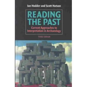 Reading the Past - Current Approaches to Interpretation in Archaeology - Hardback - 2003 - 1