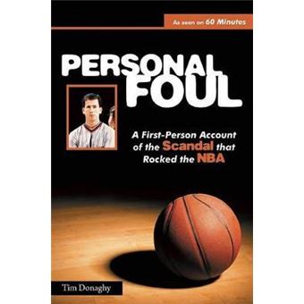 Personal Foul : A First-Person Account of the Scandal That Rocked the NBA - 1