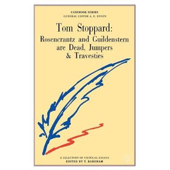 Tom Stoppard: Rosencrantz And Guildenstern Are Dead, Jumpers And Travesties - 1