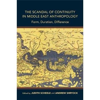 Scandal Of Continuity In Middle East Anthropology - 1