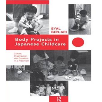 Body Projects in Japanese Childcare - Culture, Organization and Emotions in a Preschool - Hardback - 1996 - 1