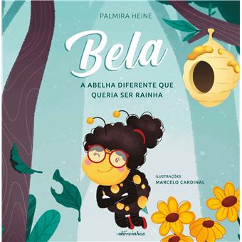 Bela A Abelha Diferente Que Queria Ser Rainha - 1