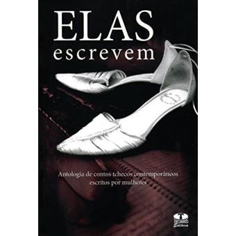 Elas Escrevem. Antologia De Contos Tchecos Contemporâneos Escritos Por Mulheres - 1