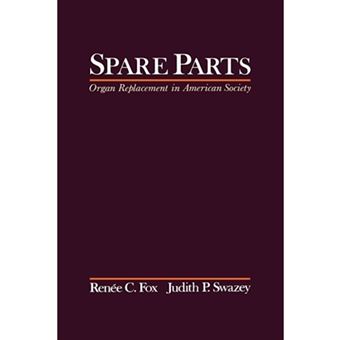 Spare Parts - Organ Replacement in American Society - Hardback - 1992 - 1