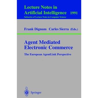 Agent Mediated Electronic Commerce - The European AgentLink Perspective - Paperback - 2001 - 1