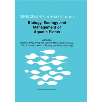 Biology, Ecology and Management of Aquatic Plants - Proceedings of the 10th International Symposium on Aquatic Weeds, European Weed Research Society - Paperback - 2010 - 1