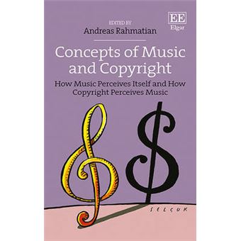 Concepts Of Music And Copyright How Music Perceives Itself And How Copyright Perceives Music - 1