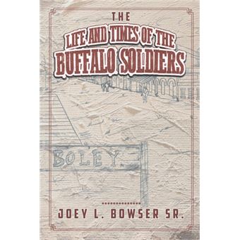 The Life And Times Of The Buffalo Soldiers - 1