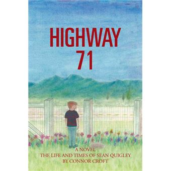 Highway 71 - The Life and Times of Sean Quigley - Paperback / softback - 2013 - 1